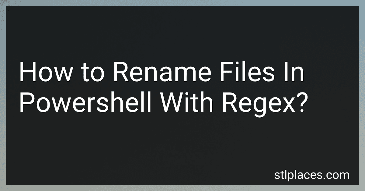 How to Rename Files In Powershell With Regex? preview