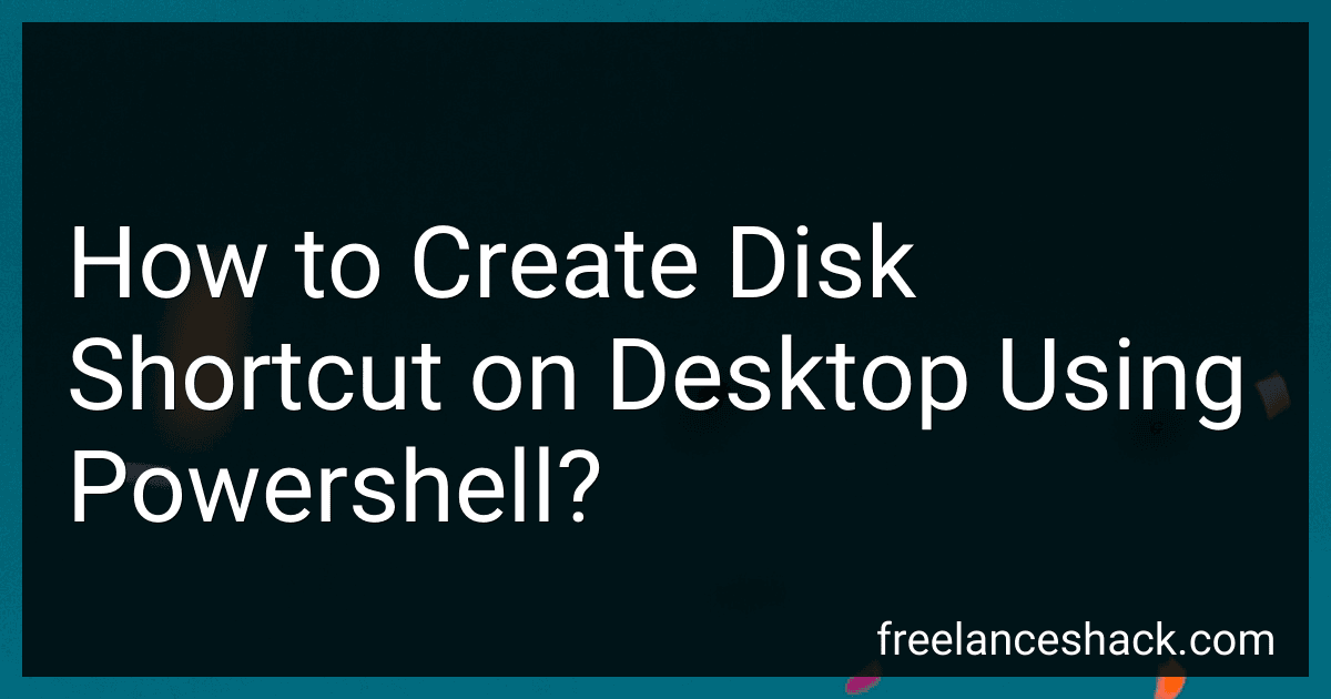 How to Create Disk Shortcut on Desktop Using Powershell? preview