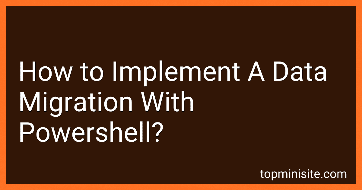 How to Implement A Data Migration With Powershell? preview