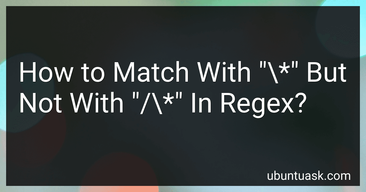 How to Match With "\*" But Not With "/\*" In Regex? image