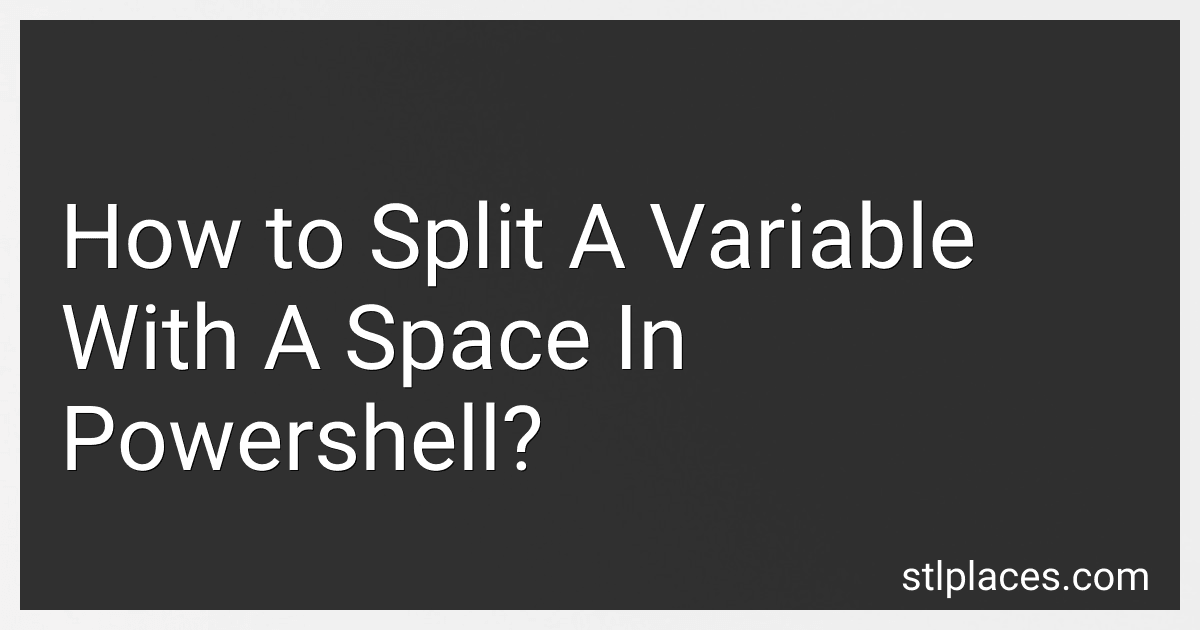 How to Split A Variable With A Space In Powershell? preview