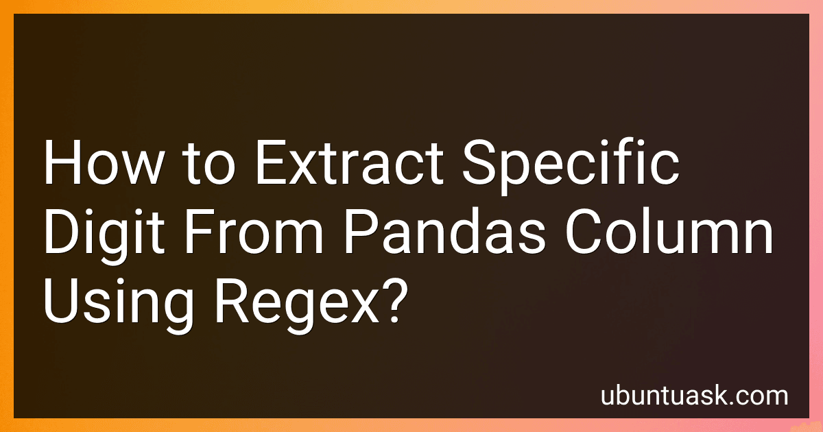 How to Extract Specific Digit From Pandas Column Using Regex? preview