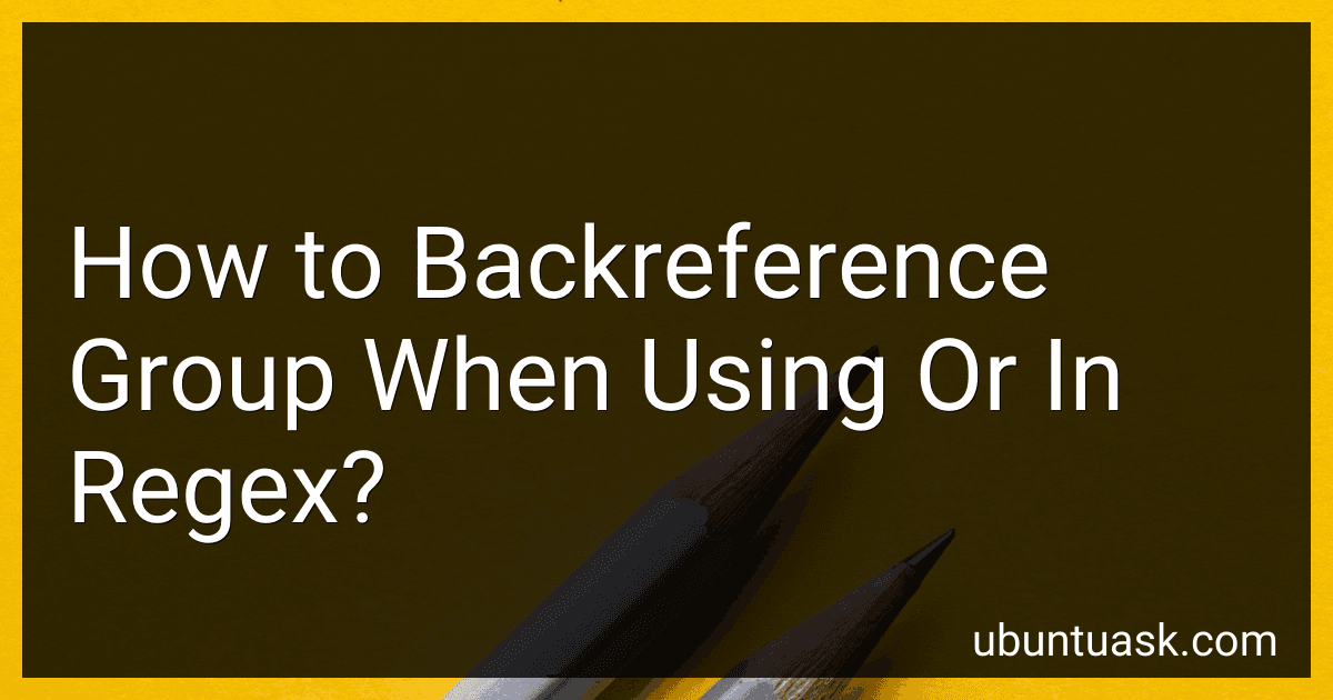 How to Backreference Group When Using Or In Regex? image