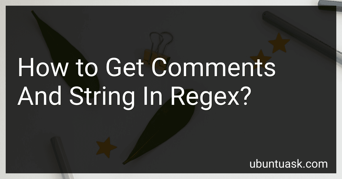 How to Get Comments And String In Regex? image