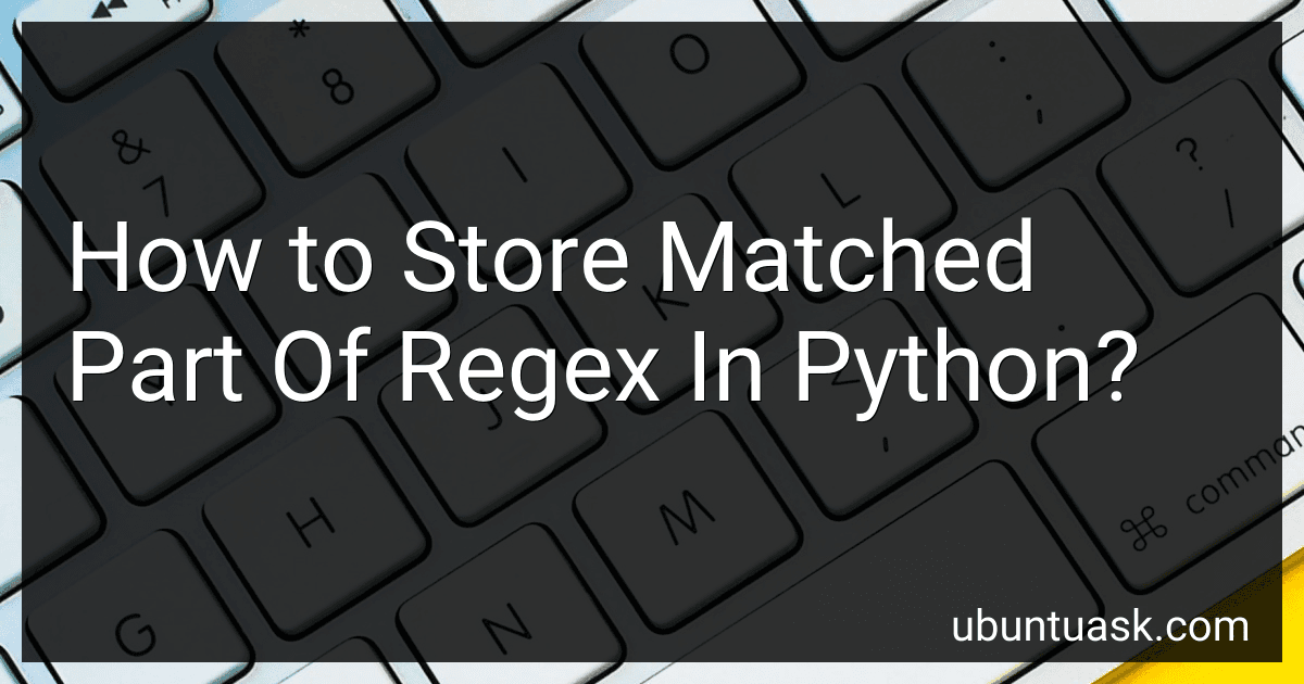 How to Store Matched Part Of Regex In Python? image