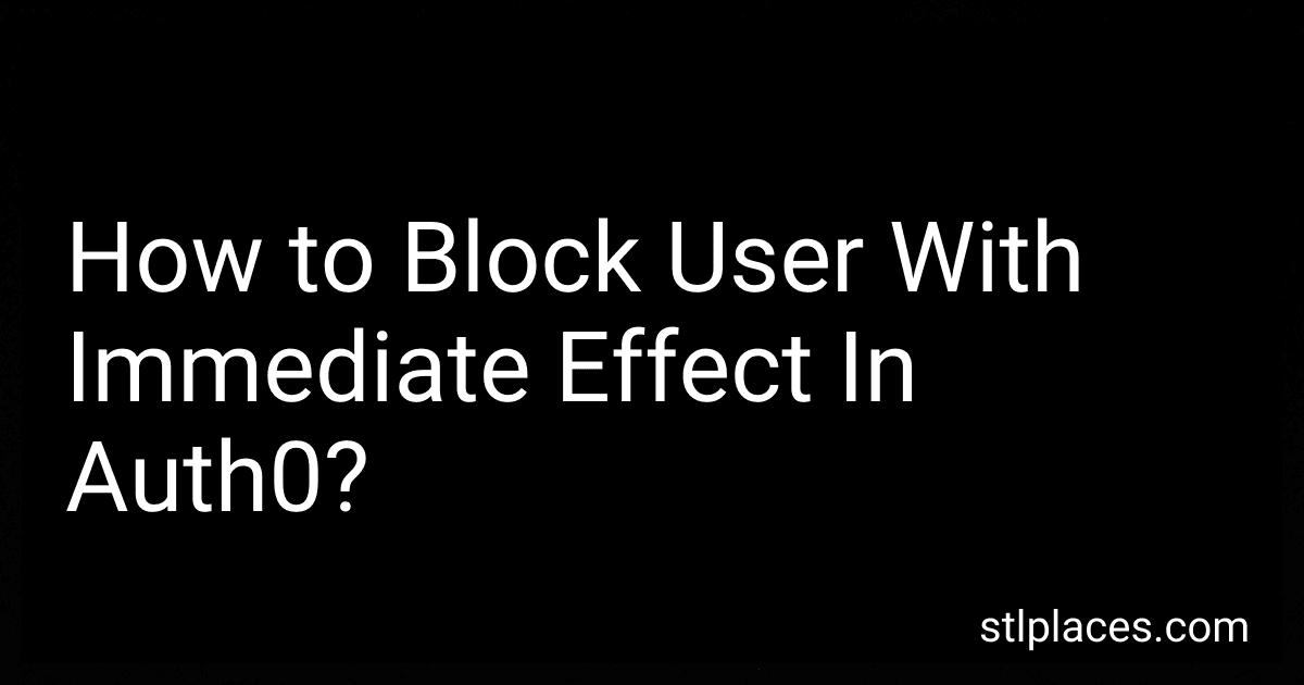 How to Block User With Immediate Effect In Auth0? preview
