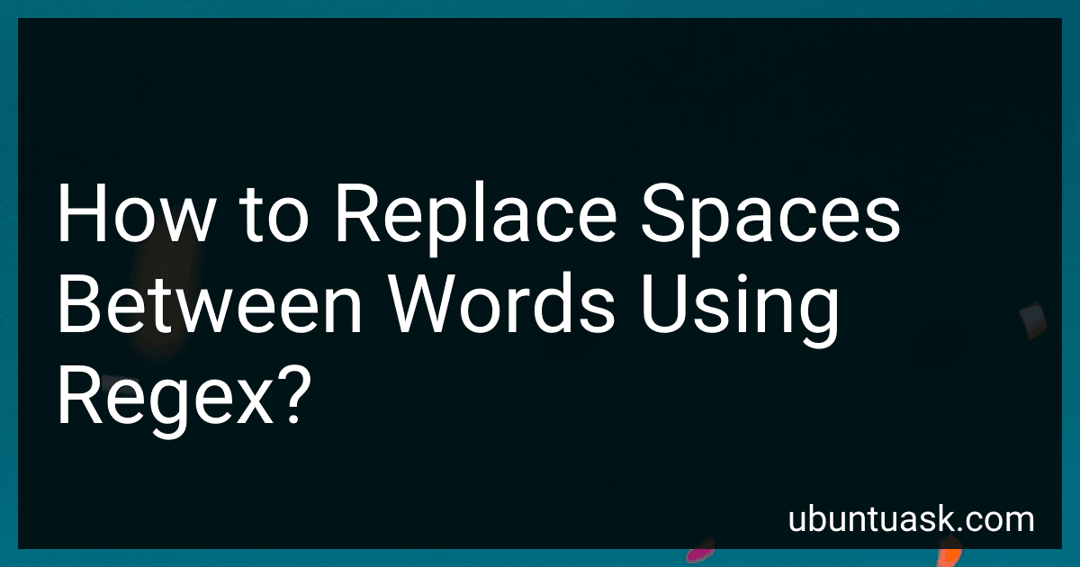 How to Replace Spaces Between Words Using Regex? preview