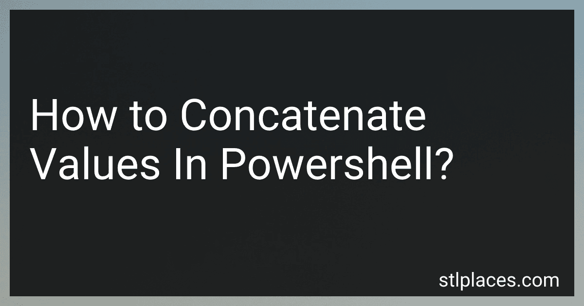 How to Concatenate Values In Powershell? image