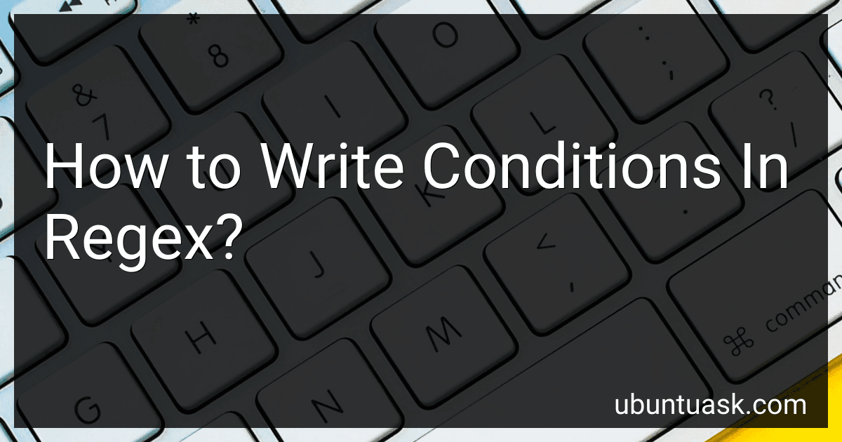 How to Write Conditions In Regex? image