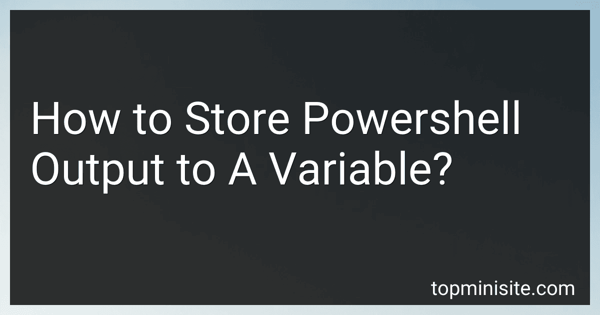 How to Store Powershell Output to A Variable? image