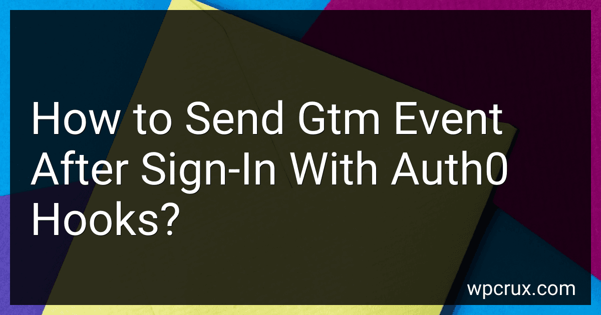 How to Send Gtm Event After Sign-In With Auth0 Hooks? preview