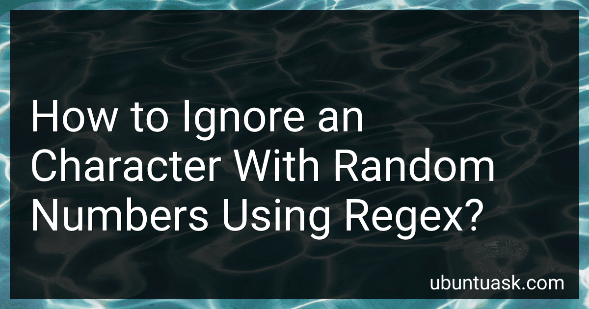 How to Ignore an Character With Random Numbers Using Regex? preview