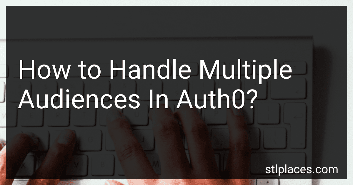 How to Handle Multiple Audiences In Auth0? preview