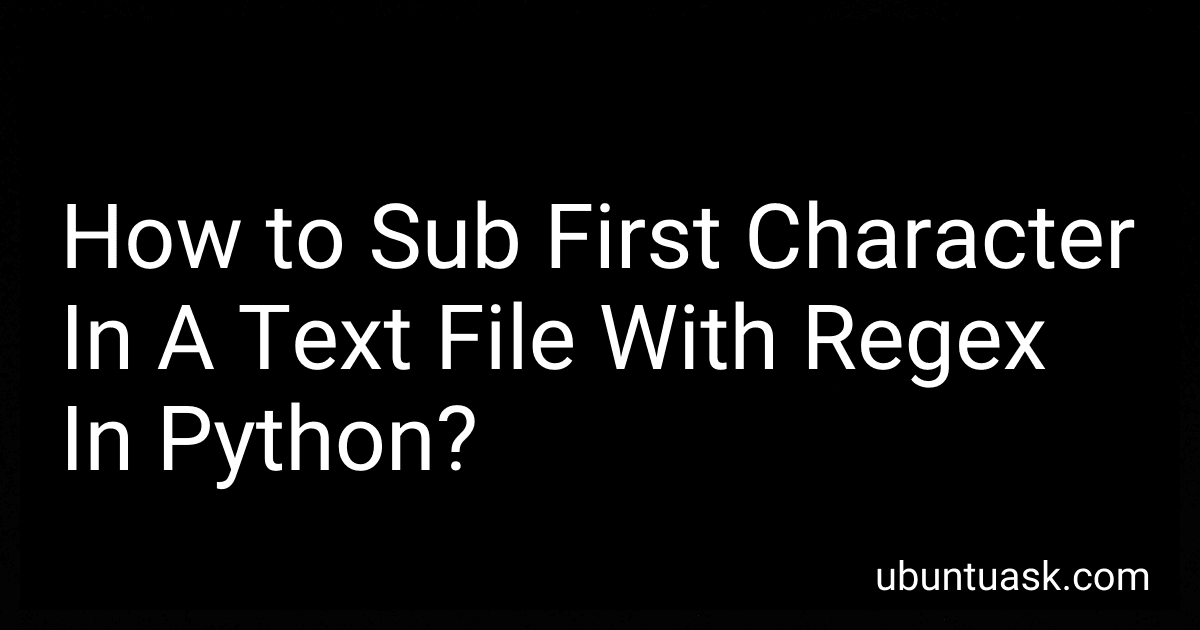How to Sub First Character In A Text File With Regex In Python? image