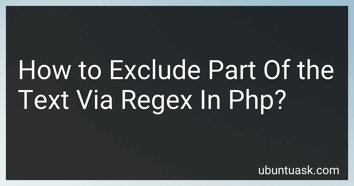 How to Exclude Part Of the Text Via Regex In Php? image
