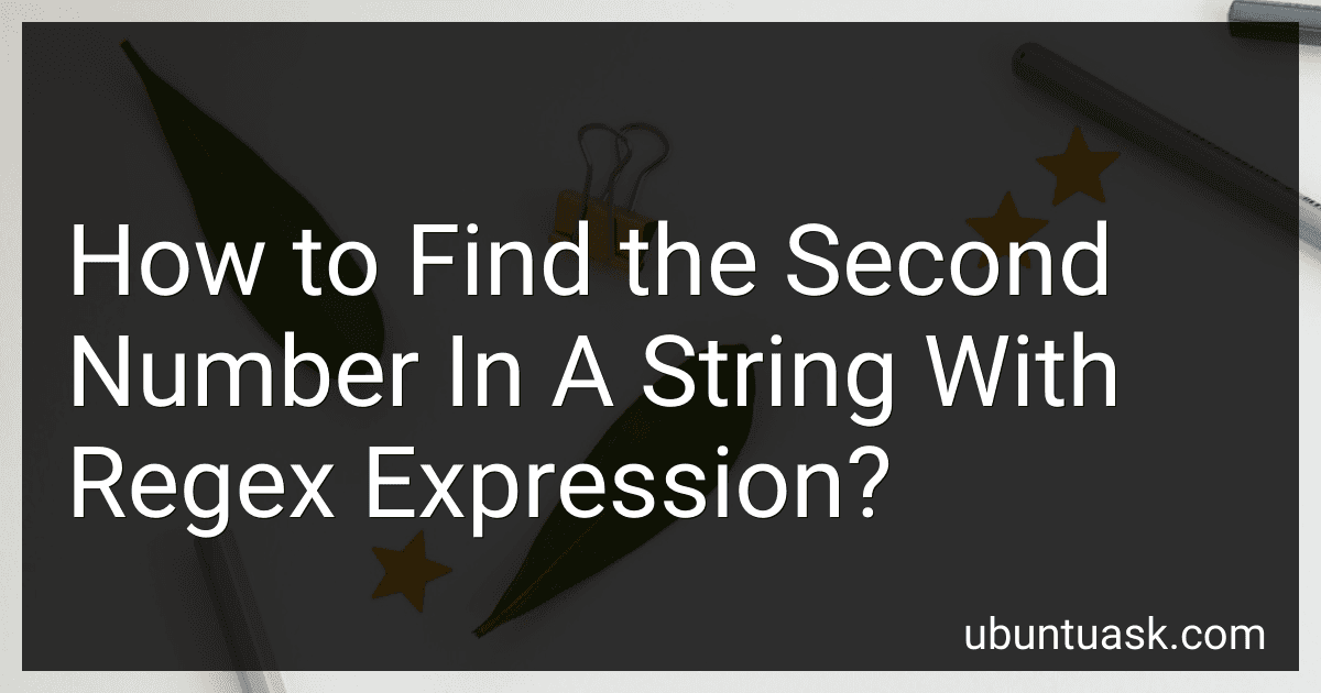 How to Find the Second Number In A String With Regex Expression? image