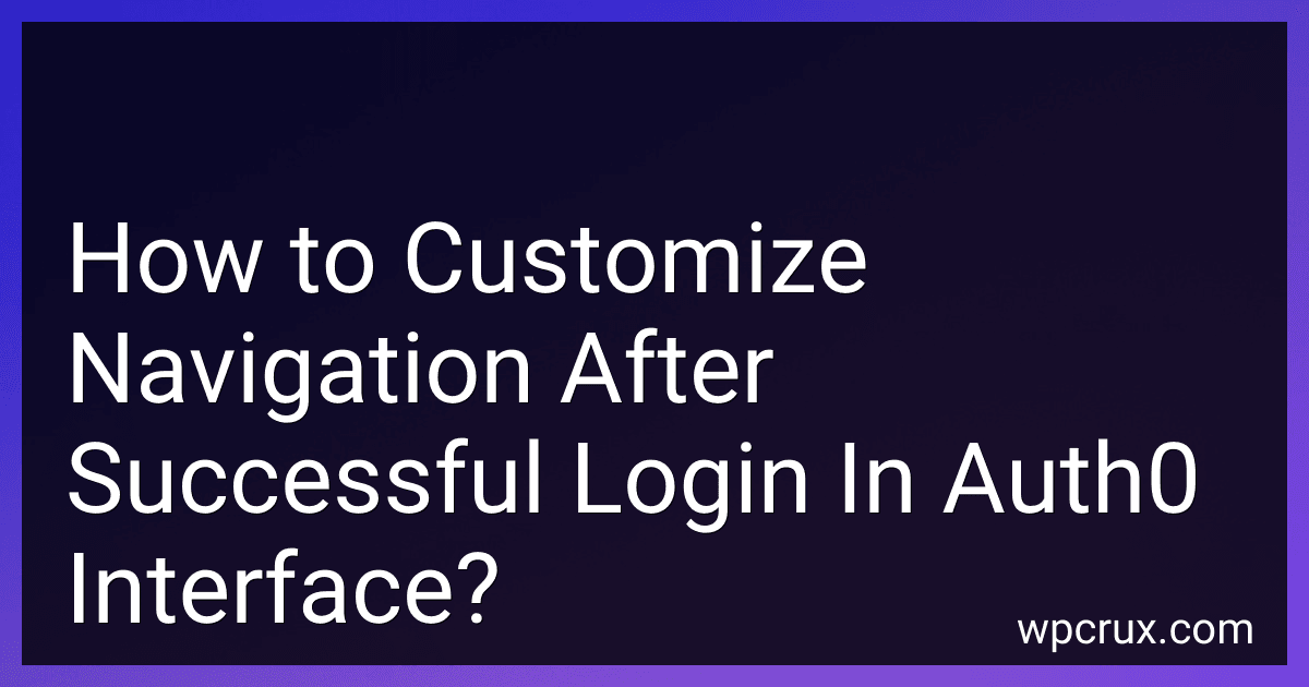 How to Customize Navigation After Successful Login In Auth0 Interface? image