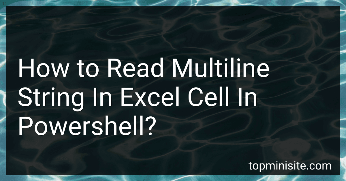 How to Read Multiline String In Excel Cell In Powershell? preview