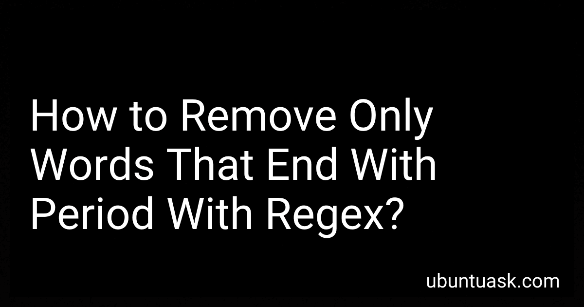How to Remove Only Words That End With Period With Regex? image