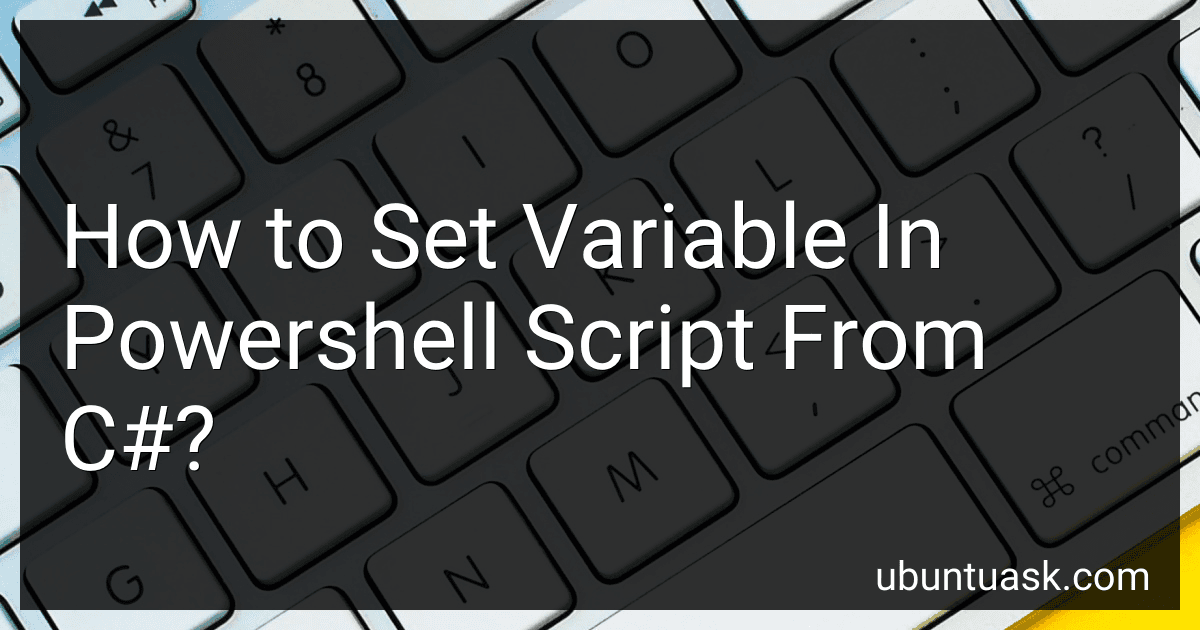 How to Set Variable In Powershell Script From C#? preview