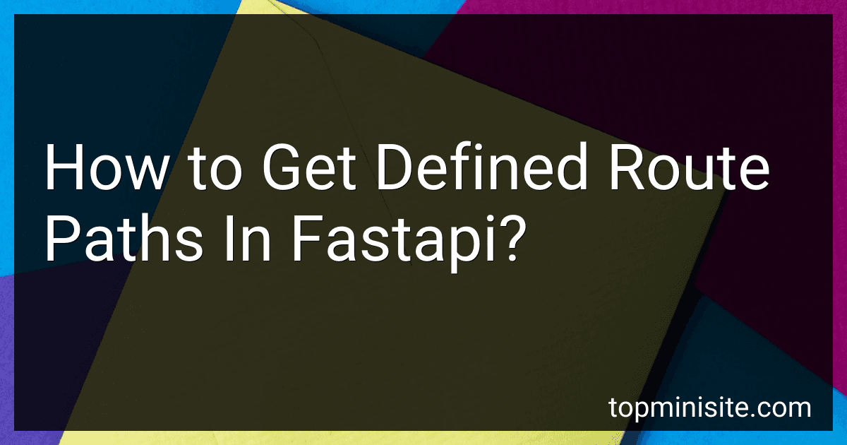 How to Get Defined Route Paths In Fastapi? image