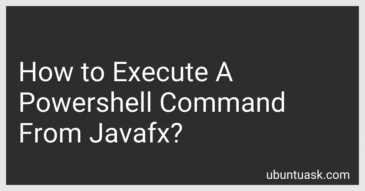 How to Execute A Powershell Command From Javafx? image