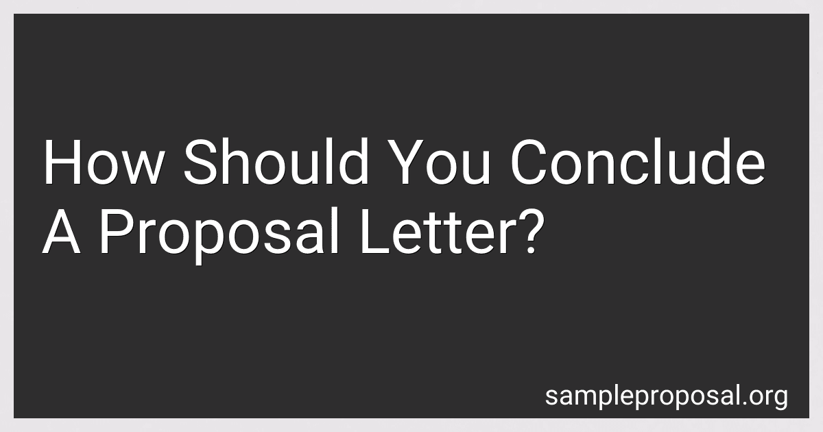 How Should You Conclude A Proposal Letter? preview