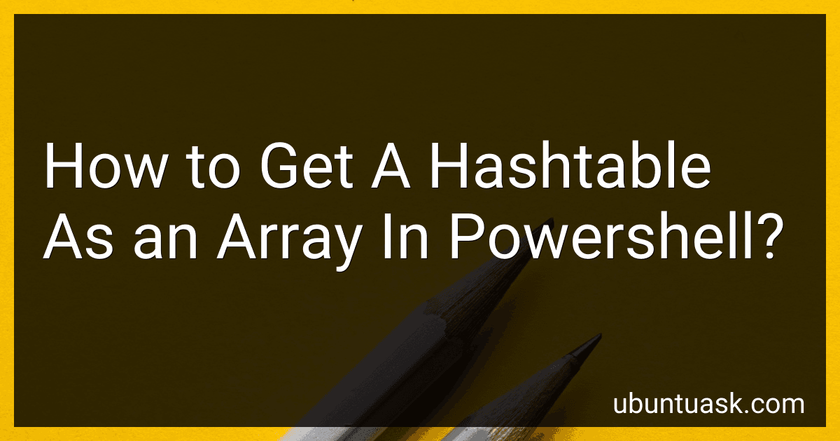 How to Get A Hashtable As an Array In Powershell? preview