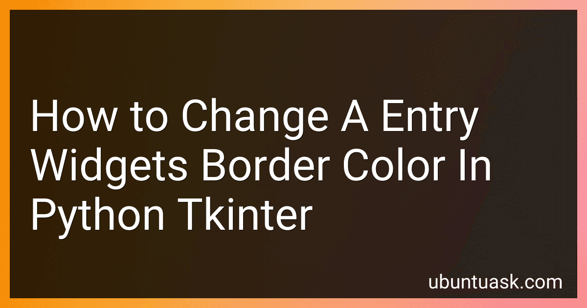 How to Change A Entry Widgets Border Color In Python Tkinter image