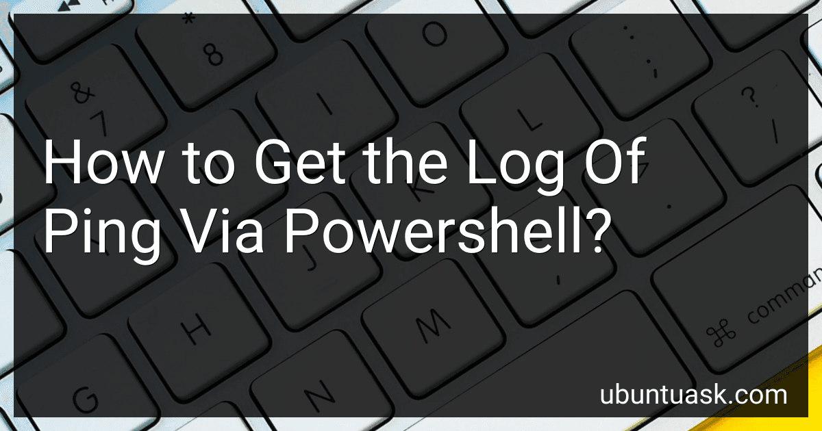 How to Get the Log Of Ping Via Powershell? preview