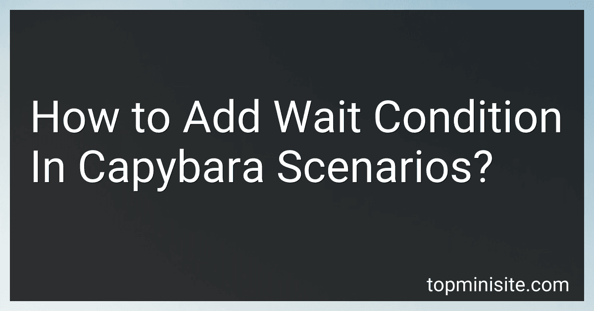 How to Add Wait Condition In Capybara Scenarios? image