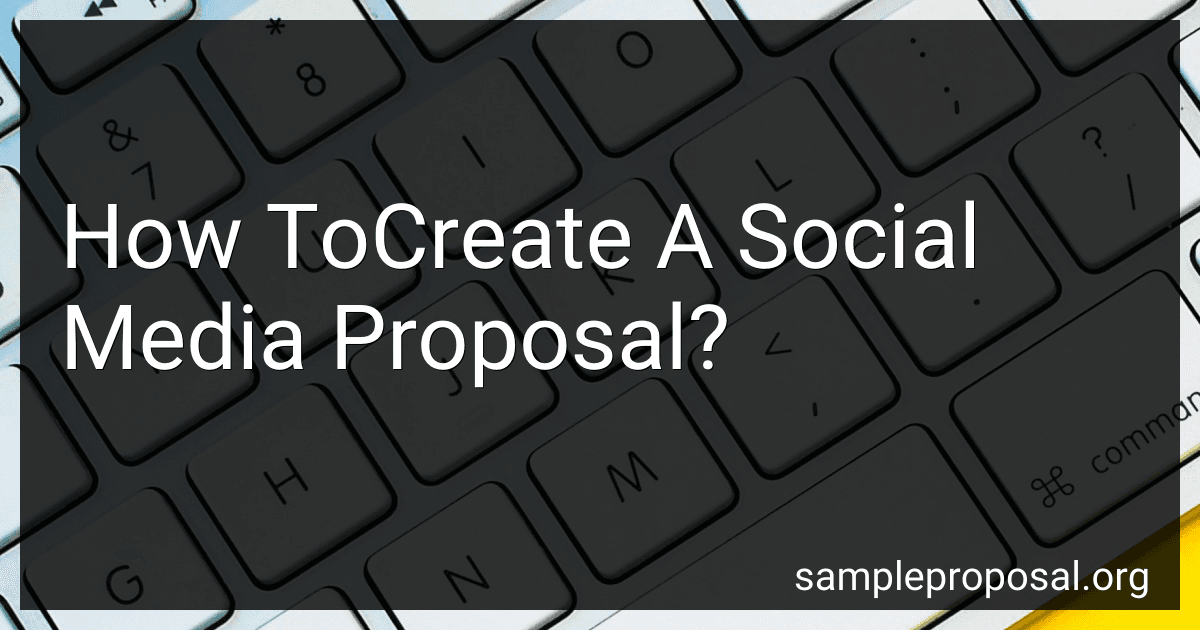 How ToCreate A Social Media Proposal? preview