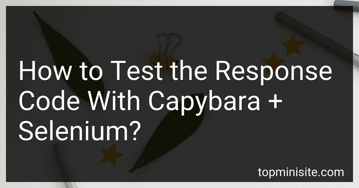 How to Test the Response Code With Capybara + Selenium? preview