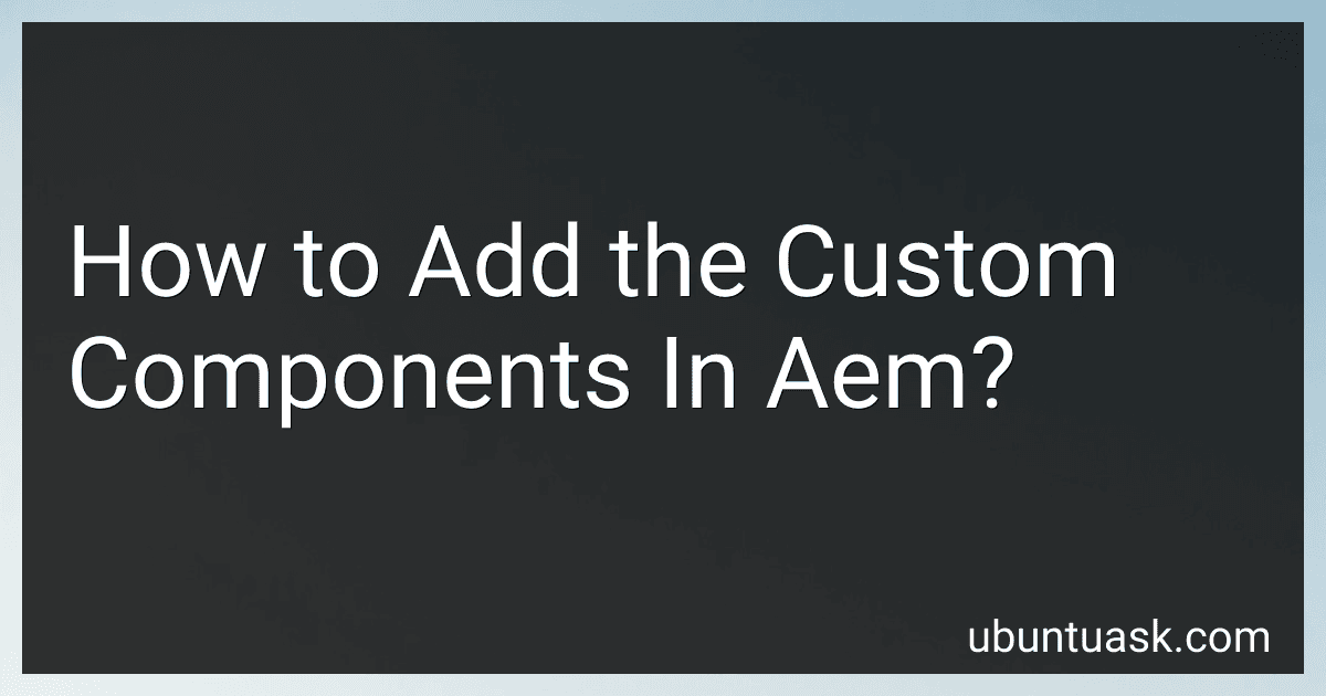 How to Add the Custom Components In Aem? image