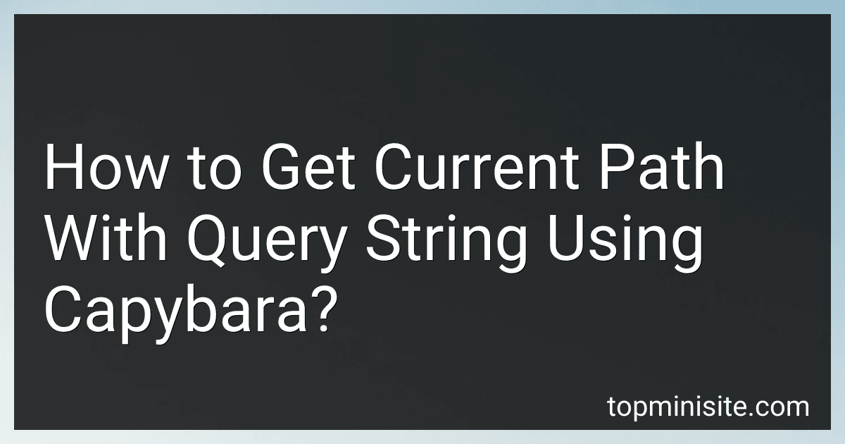 How to Get Current Path With Query String Using Capybara? image