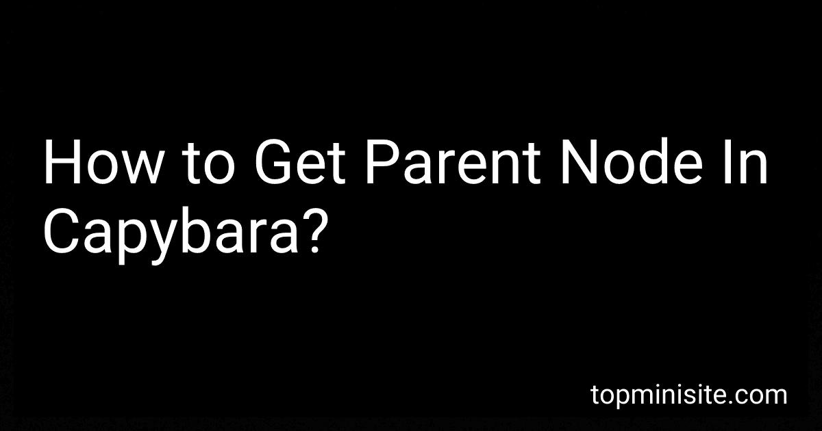 How to Get Parent Node In Capybara? preview
