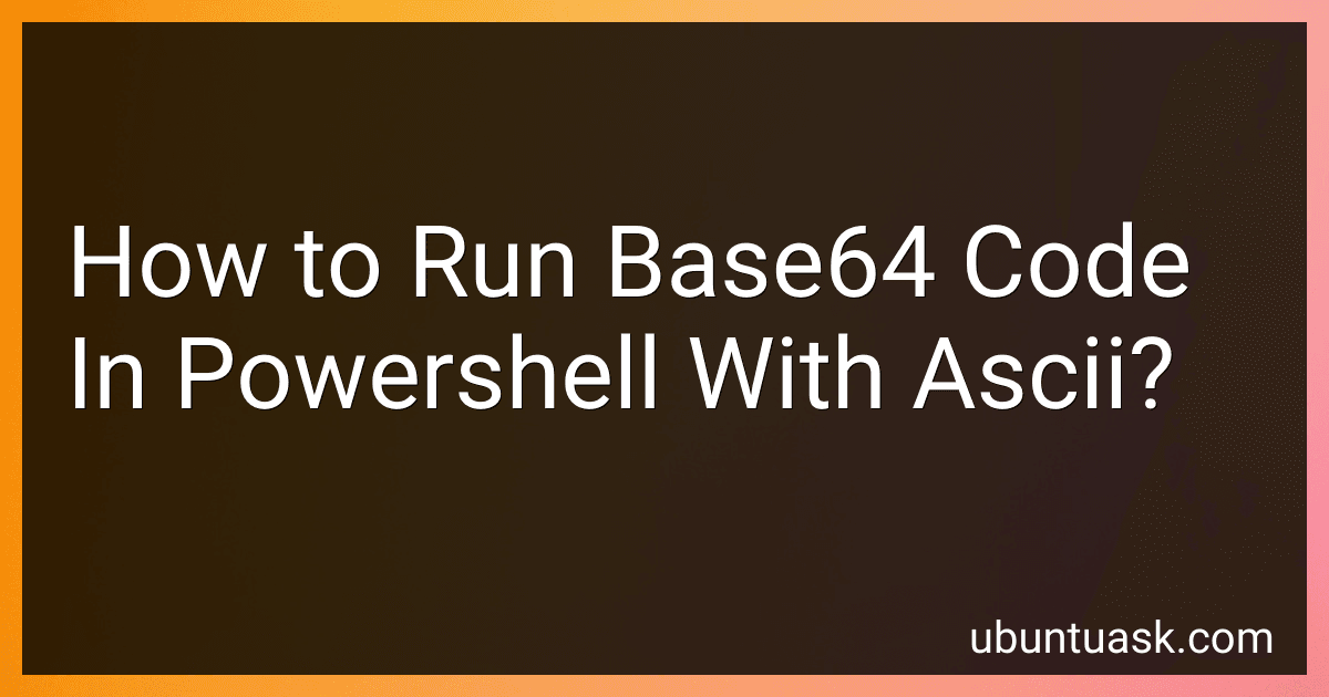How to Run Base64 Code In Powershell With Ascii? image