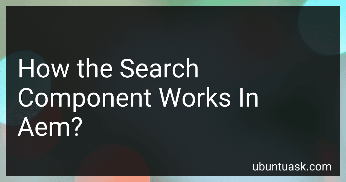 How the Search Component Works In Aem? preview