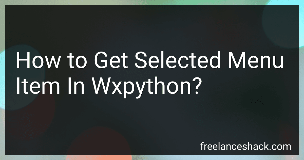 How to Get Selected Menu Item In Wxpython? image