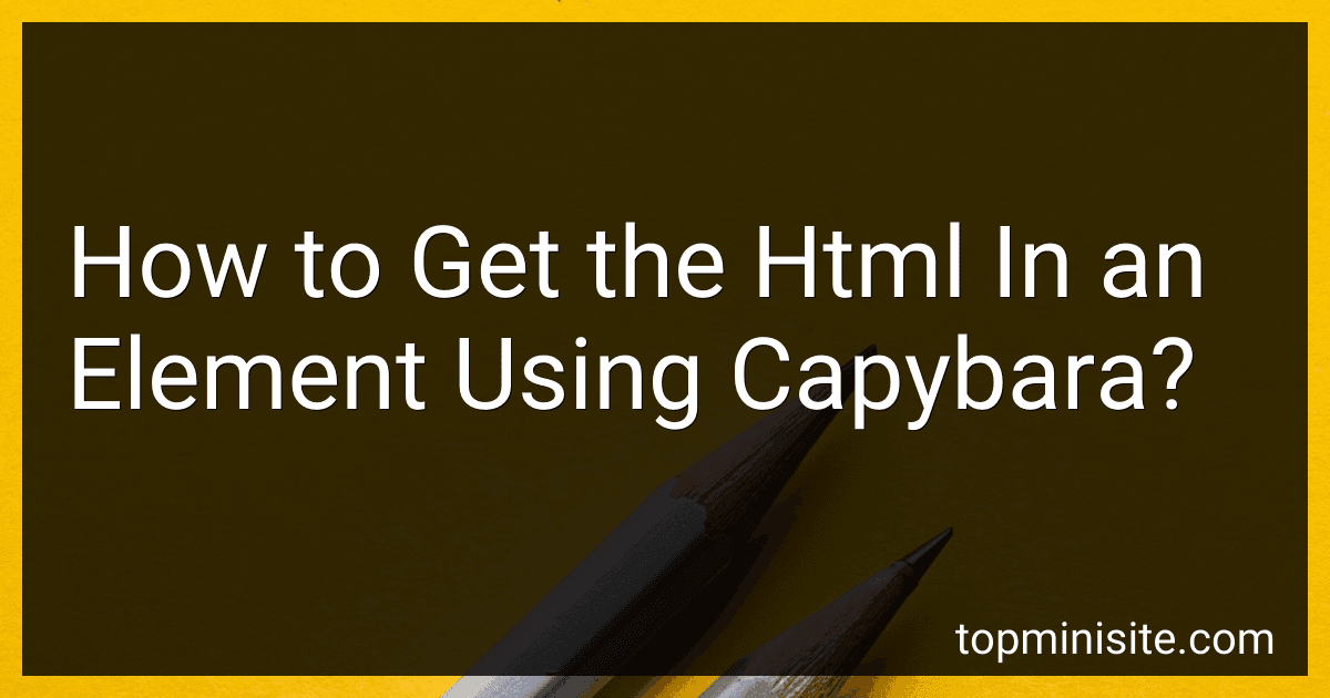 How to Get the Html In an Element Using Capybara? image