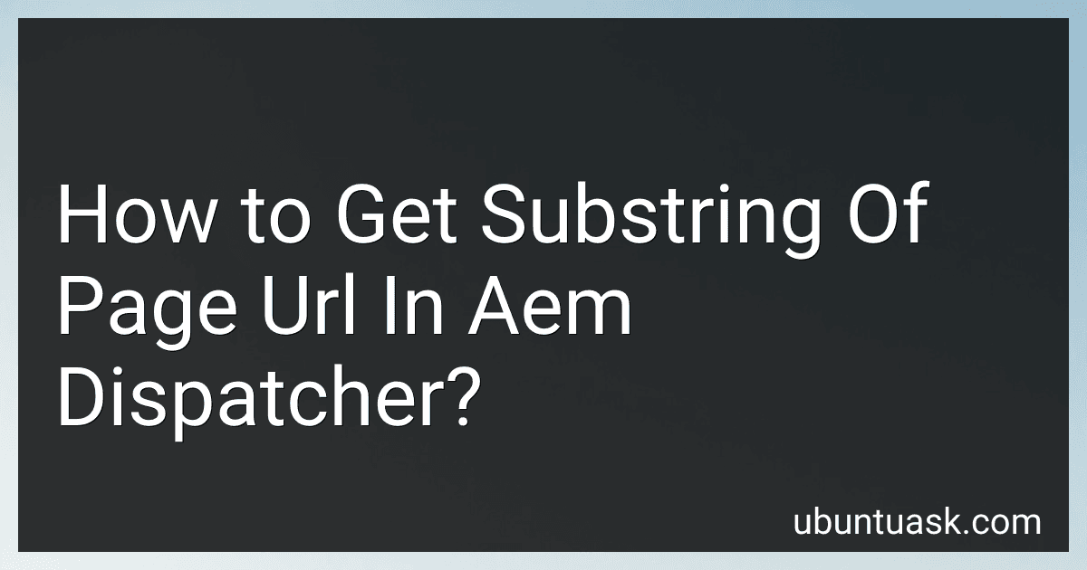 How to Get Substring Of Page Url In Aem Dispatcher? preview