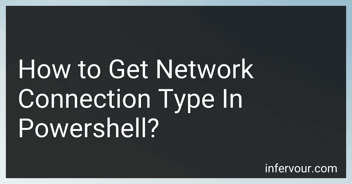 How to Get Network Connection Type In Powershell? preview