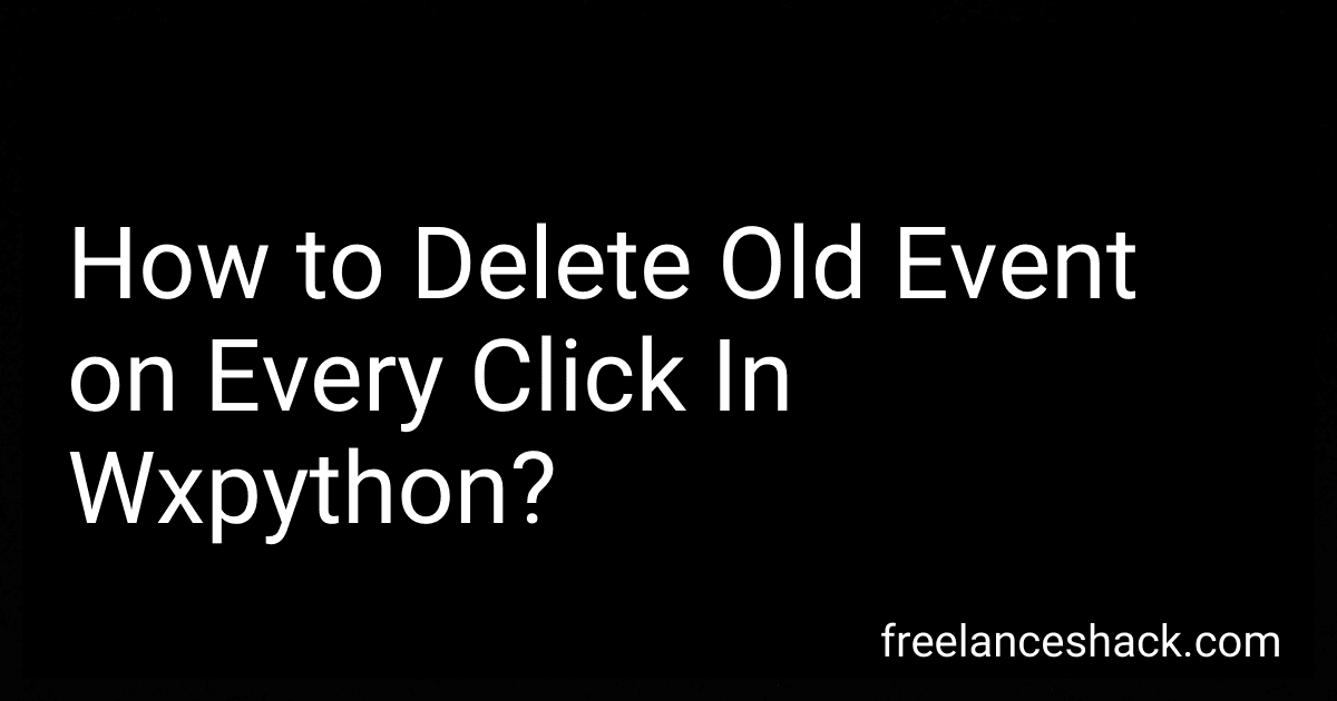 How to Delete Old Event on Every Click In Wxpython? preview