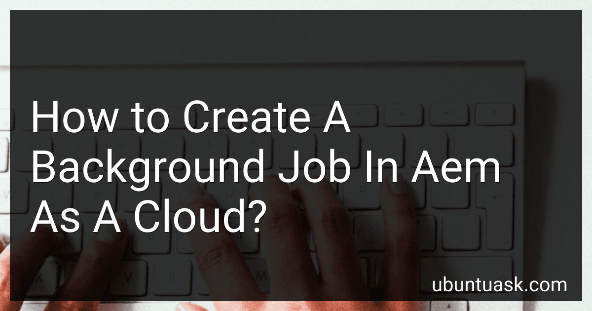 How to Create A Background Job In Aem As A Cloud? image