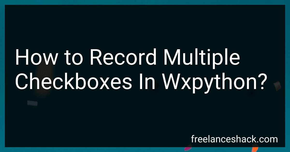 How to Record Multiple Checkboxes In Wxpython? preview