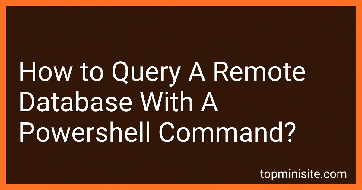 How to Query A Remote Database With A Powershell Command? image