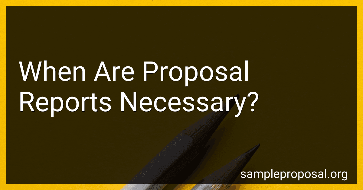 When Are Proposal Reports Necessary? preview