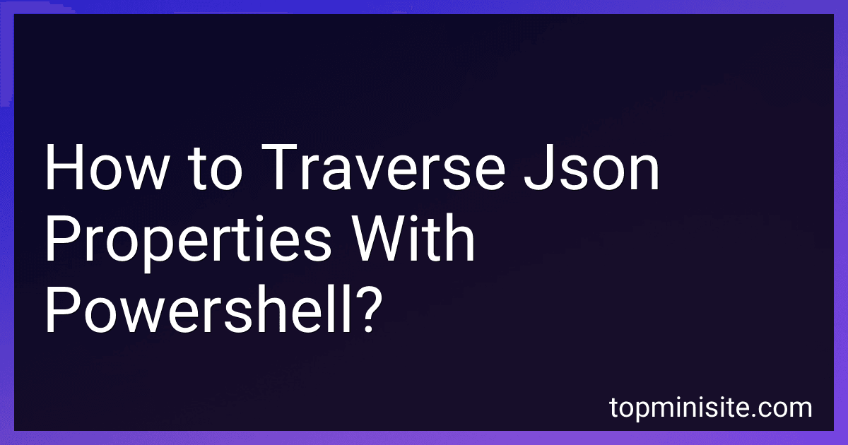 How to Traverse Json Properties With Powershell? image