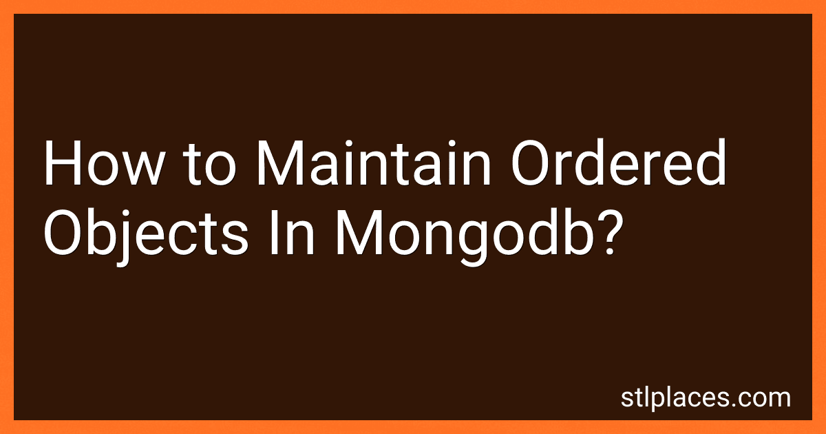 How to Maintain Ordered Objects In Mongodb? preview