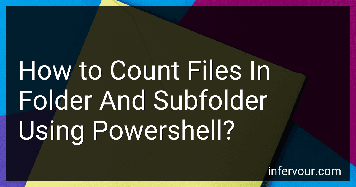 How to Count Files In Folder And Subfolder Using Powershell? preview